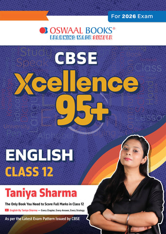 CBSE Xcellence 95+ English Class 12 By Taniya Sharma | Competency Focused Questions | 1200+ Practice Qs | Topper's Notes | Includes PYQs, Mind Maps, Revision Notes (For 2026 Board Exam)