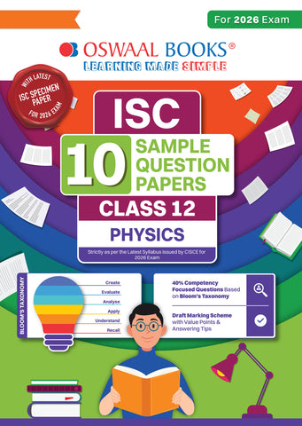 ISC 10 Sample Question Papers Class 12 Physics for Board Exam 2026 (Strictly aligned with CISCE Latest Specimen Paper 2026), Competency-Based Questions, Mind Maps, On-Tips Notes, Solved MCQs, Revision with Explanations & Board Marking Scheme