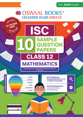 ISC 10 Sample Question Papers Class 12 Mathematics for Board Exam 2026 (Strictly aligned with CISCE Latest Specimen Paper 2026), Competency-Based Questions, Mind Maps, On-Tips Notes, Solved MCQs, Revision with Explanations & Board Marking Scheme