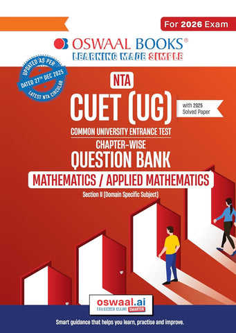 Oswaal NTA CUET (UG) Chapter-wise Question Bank Mathematics/Applied Mathematics For 2026 Exam (as per latest 27 Dec., notification) | PYQs & 850+ NCERT aligned MCQs |With Oswaal AI
