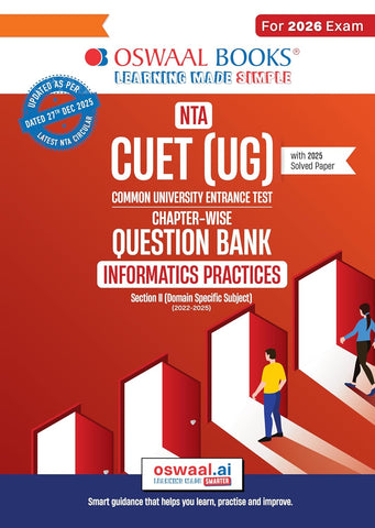 Oswaal NTA CUET (UG) Chapter-wise Question Bank Informatics Practices For 2026 Exam (as per latest 27 Dec., notification) | PYQs & 400+ NCERT aligned MCQs |With Oswaal AI