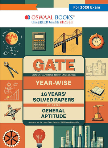 Oswaal GATE | 16 Years’ | Solved Papers| Year-wise| (2010 to 2025)|General Aptitude| For 2026 Exam