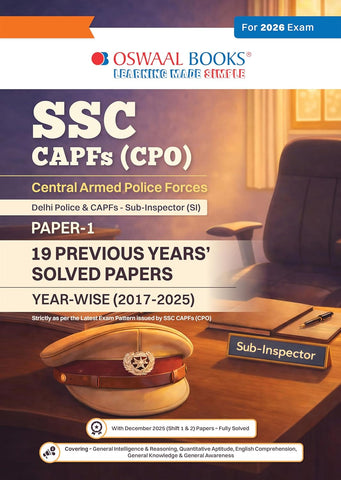 Oswaal SSC (Staff Selection Commission) |CAPFs (CPO) & Delhi Police - Sub-Inspector (SI) Paper-1 |19 Previous Years Solved Paper | Includes 2025 solved Paper | Year-wise (2017 to 2025) | For 2026 Exam