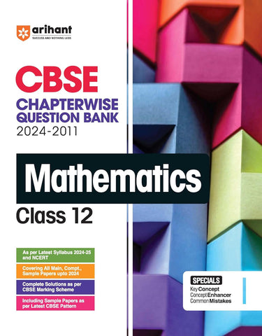 Arihant CBSE Chapterwise Question Bank | Mathematics | (2024 2011) With Solutions For Mathematics Class 12th |Latest CBSE Syllabus (2024 25) | For Exam 2024 25